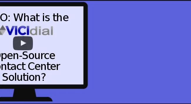 VIDEO: What is the VICIdial Open-Source Contact Center Solution?
