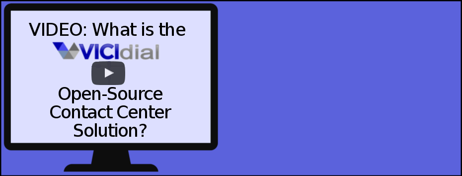 VIDEO: What is the VICIdial Open-Source Contact Center Solution?